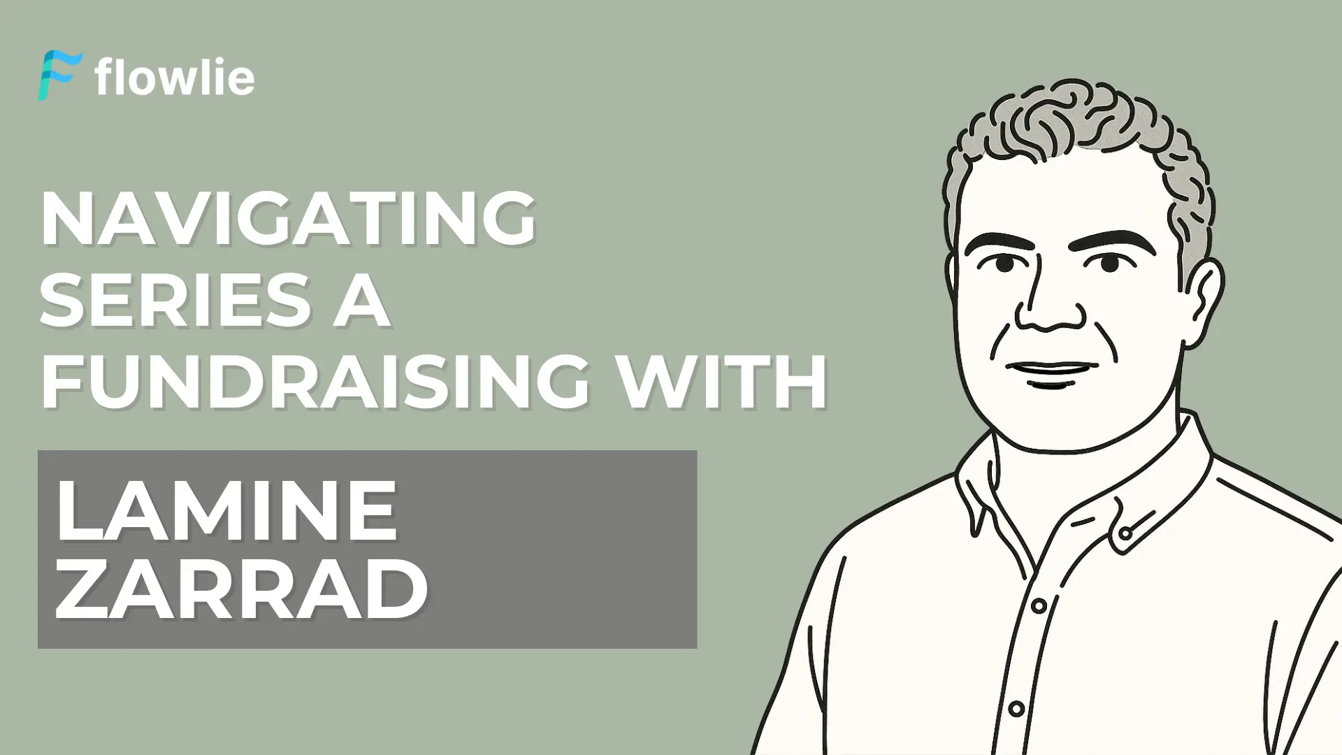 Lamine Zarrad on Navigating Series A Fundraising