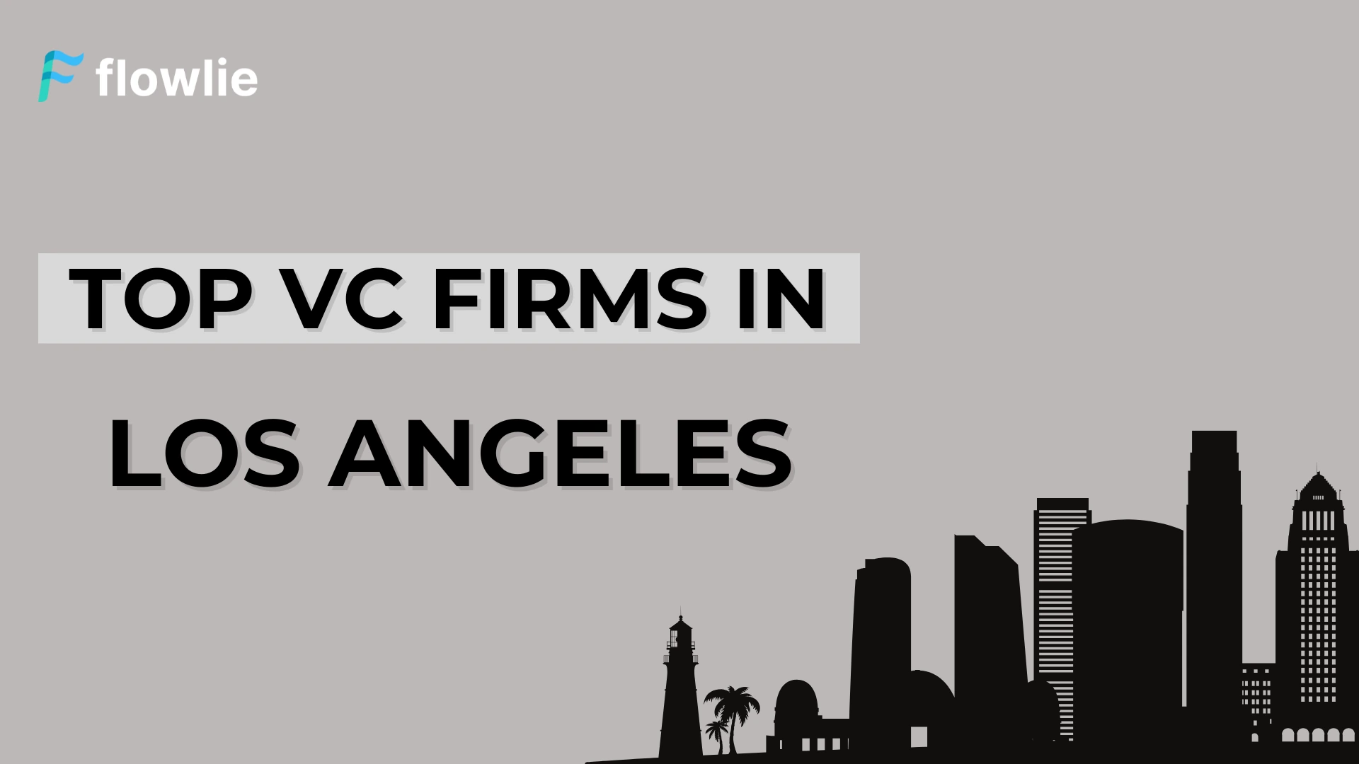 Top Venture Capital Companies in Los Angeles, CA