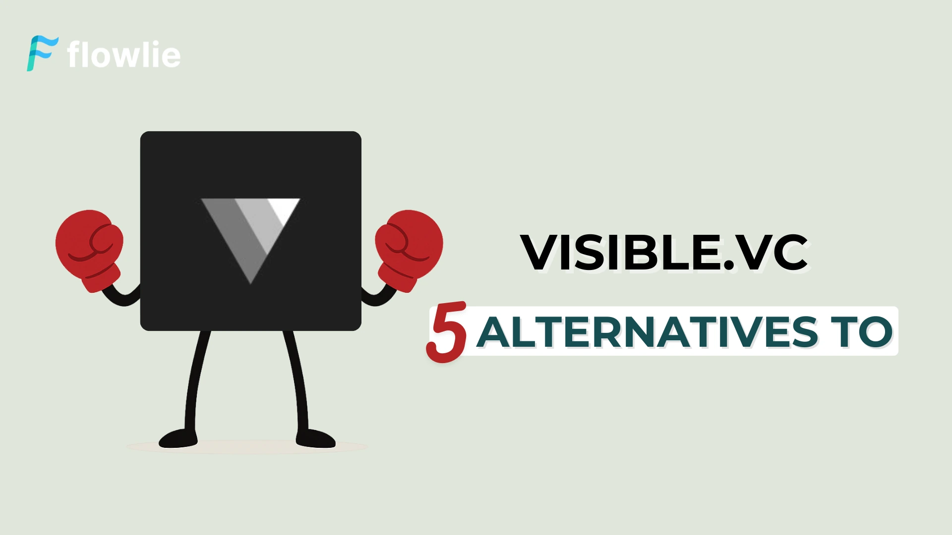 Fundraising Tools: Quick Look at 5 Alternatives to Visible.VC