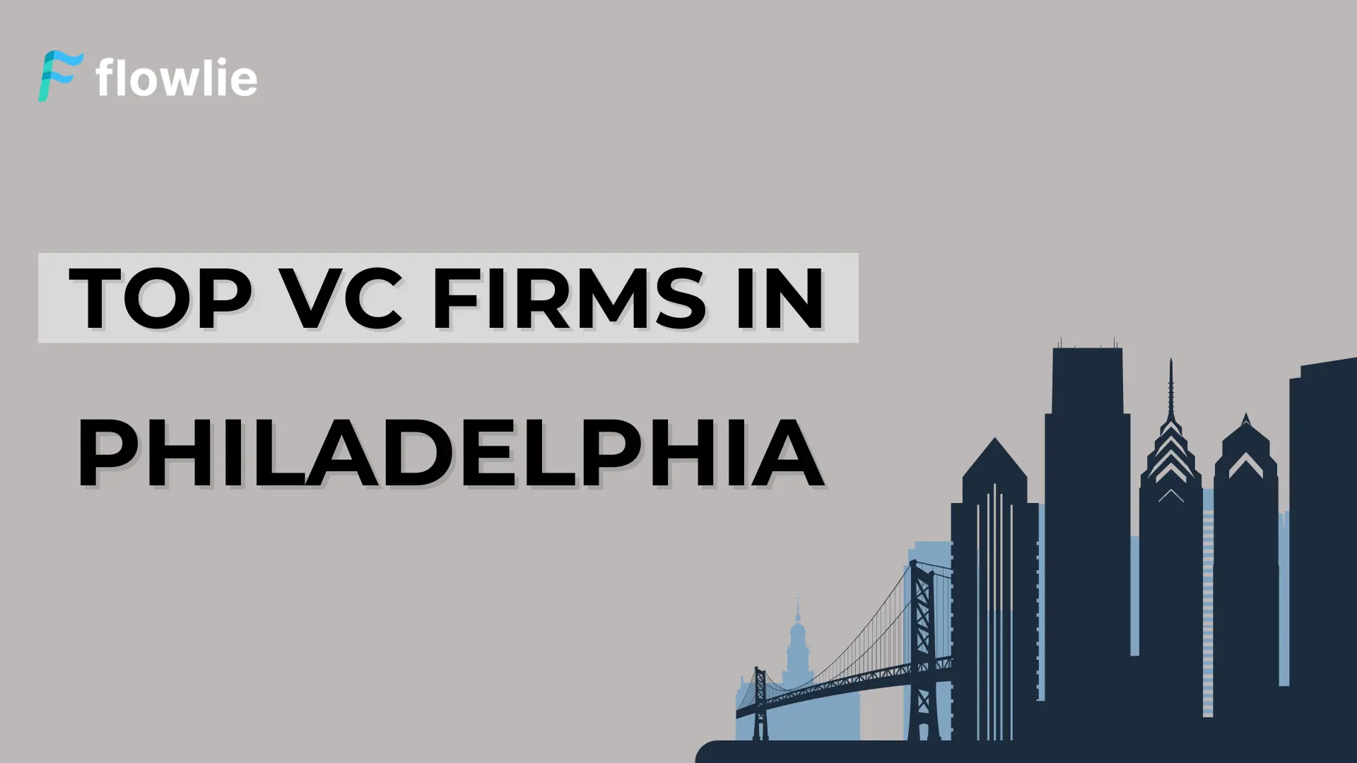 Top Venture Capital Companies in Philadelphia, PA