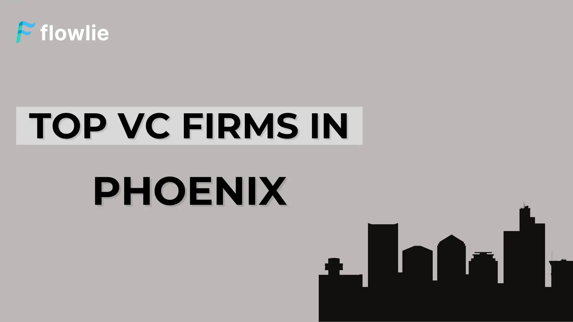 Top Venture Capital Companies in Phoenix, AZ
