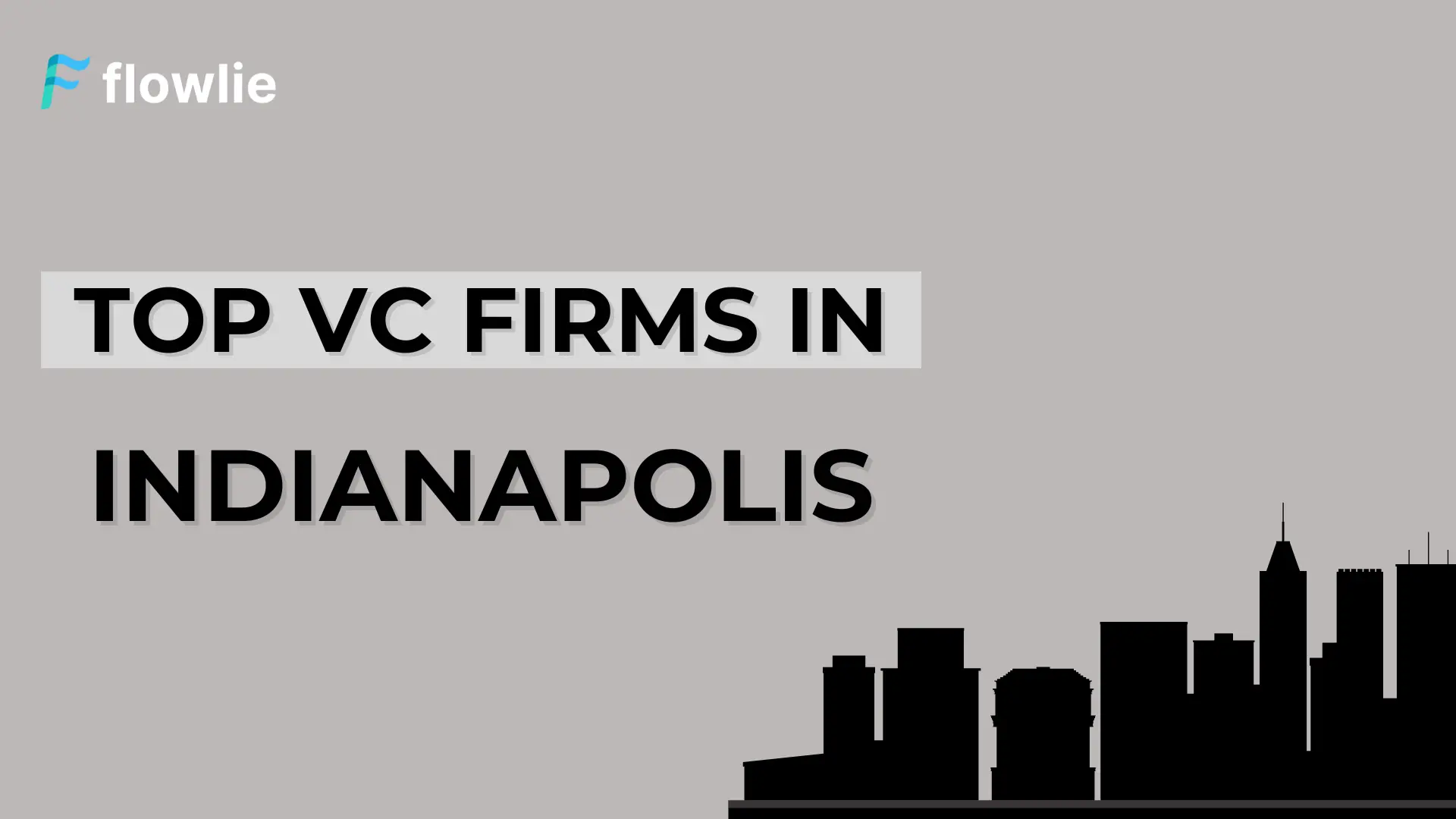 Top Venture Capital Companies in Indianapolis, IN