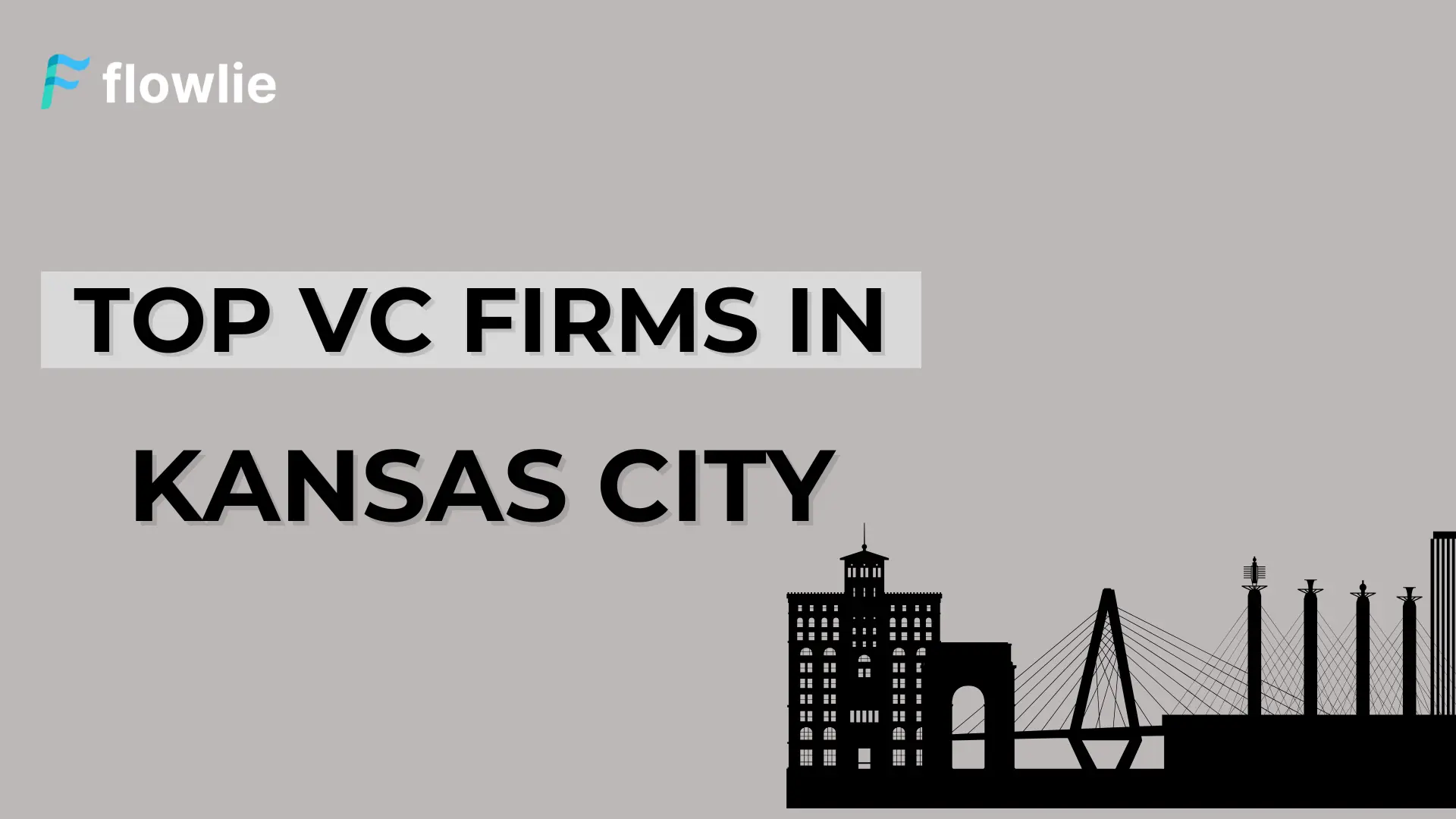 Top Venture Capital Companies in Kansas City, MO