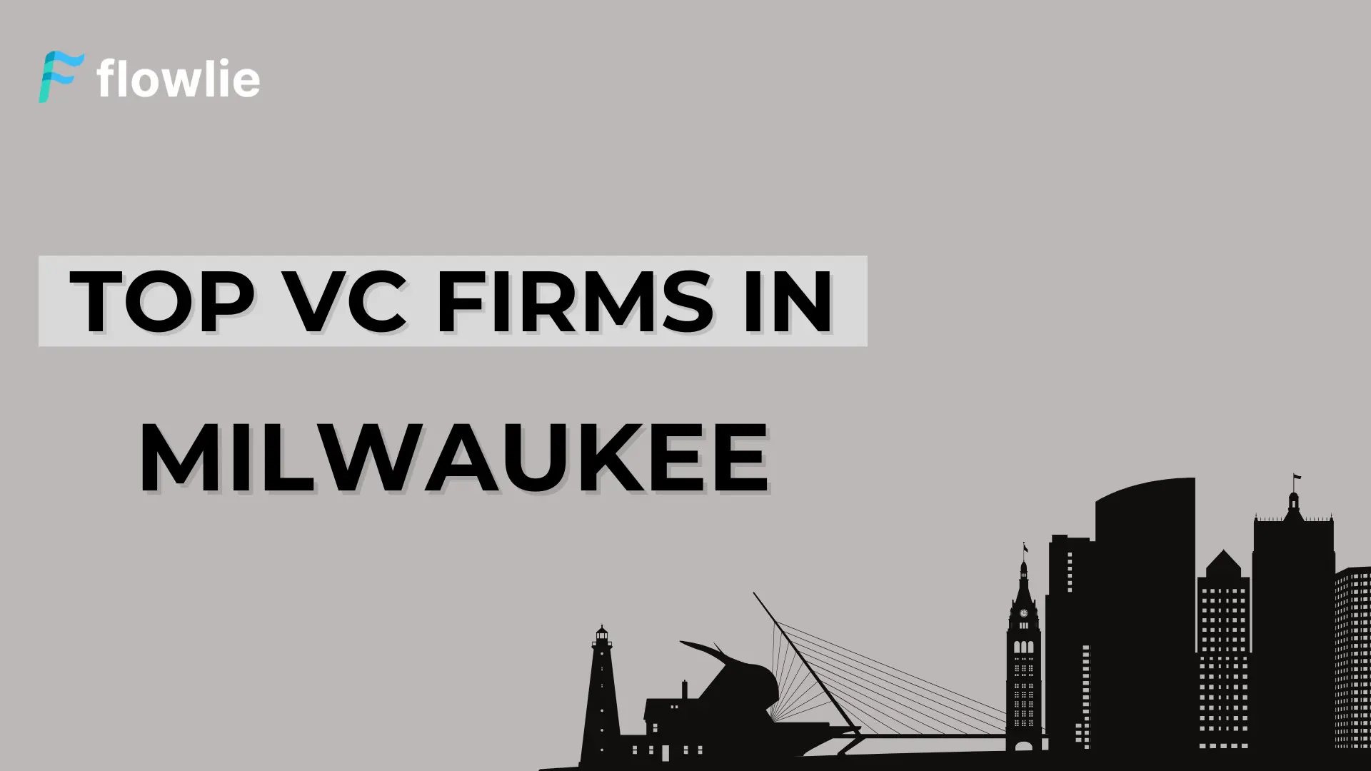 Top Venture Capital Companies in Milwaukee, WI