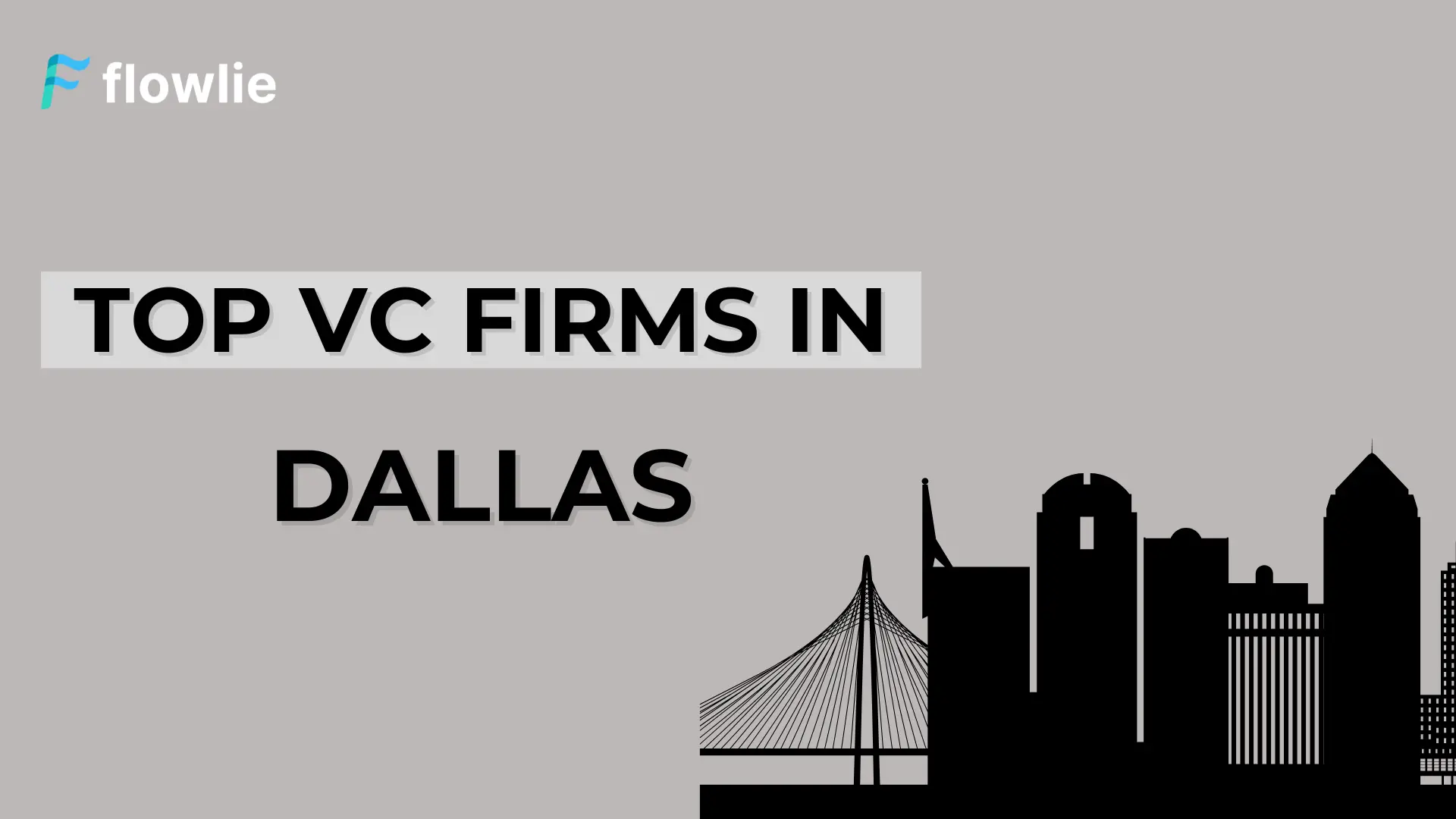 Top Venture Capital Companies in Dallas, TX
