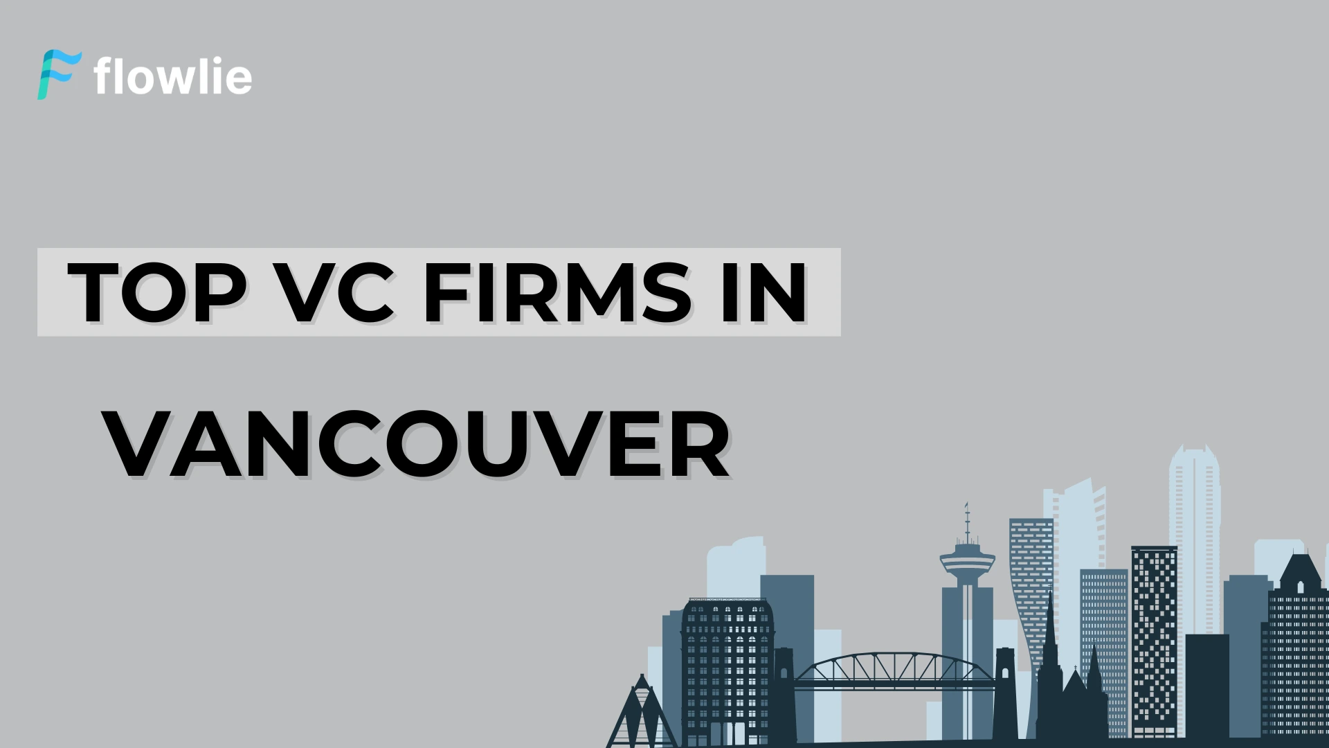 Top Venture Capital Companies in Vancouver, BC